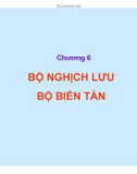 Bài giảng điện tử công suất - chương 6 bộ nghịch lưu bộ biến tần