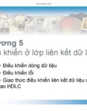 Kỹ thuật truyền số liệu : Điều khiển ở lớp liên kết dữ liệu part 1