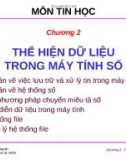 Bài giảng Chương 2: Thể hiện dữ liệu trong máy tính số