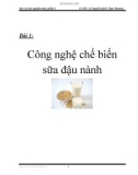 Báo cáo thí nghiệm thực phẩm 2 - Bài 1: Công nghệ chế biến sữa đậu nành