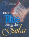 Chơi nhạc Blue bằng đàn Guitar part 1