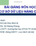 Bài giảng Cơ sở dữ liệu nâng cao: Chương 1 - ThS.Văn Như Bích B & ThS. Võ Hoàng Khang