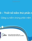 Bài giảng Công cụ kiểm thử phần mềm: Bài 3 - GV. Trương Phước Lộc