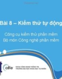 Bài giảng Công cụ kiểm thử phần mềm: Bài 8 - GV. Trương Phước Lộc