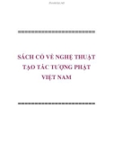 SÁCH CỔ VỀ NGHỆ THUẬT TẠO TÁC TƯỢNG PHẬT VIỆT NAM