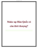 Make up Hàn Quốc có còn thời thượng