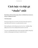 Cách luộc và chặt gà 'chuẩn' nhất