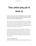 Thực phẩm giúp giã từ thuốc lá