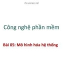 Bài giảng Công nghệ phần mềm: Mô hình hóa hệ thống - PGS. TS. Phạm Ngọc Hùng