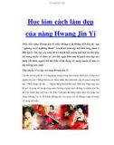 Học lỏm cách làm đẹp của nàng Hwang Jin Yi