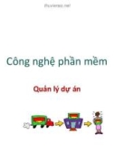 Bài giảng Công nghệ phần mềm: Quản lý dự án - PGS. TS. Phạm Ngọc Hùng