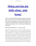 Những cách làm đẹp khiến chàng ' phát hoảng'