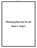 Phương pháp loại bỏ mỡ thừa ở vòng 2.