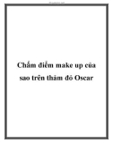 Chấm điểm make up của sao trên thảm đỏ Oscar