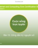 Bài giảng Cuộc sống trực tuyến bài 15: Công dân kỷ nguyên số