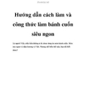 Hướng dẫn cách làm và công thức làm bánh cuốn siêu ngon