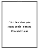 Cách làm bánh gato socola chuối - Banana Chocolate Cake