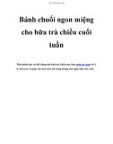 Bánh chuối ngon miệng cho bữa trà chiều cuối tuần