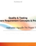 Bài giảng Đảm bảo chất lượng phần mềm: Quality and testing software requirement concepts and process - ThS. Nguyễn Thị Thanh Trúc