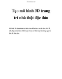 Tạo mô hình 3D trang trí nhà thật độc đáo