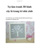 Tự làm tranh 3D hình cây lá trang trí nhà xinh