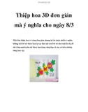 Thiệp hoa 3D đơn giản mà ý nghĩa cho ngày 8/3