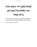 Làm quen với nghệ thuật gói quà Furoshiki của Nhật (P.2)