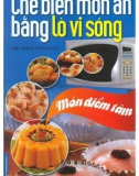 Phương pháp chế biến món ăn bằng lò vi sóng