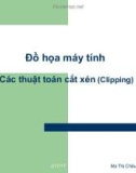 Bài giảng Đồ họa máy tính: Các thuật toán cắt xén (Clipping) - Ma Thị Châu (2017)