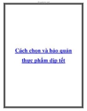 Cách chọn và bảo quản thực phẩm dịp tết