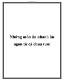 Những món ăn nhanh ăn ngon từ cà chua tươi