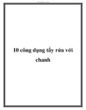 10 công dụng tẩy rửa với chanh