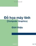 Bài giảng Đồ họa máy tính: Giới thiệu môn học - Ma Thị Châu (2017)