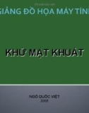 Bài giảng Đồ họa máy tính: Khử mặt khuất - Ngô Quốc Việt