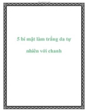 5 bí mật làm trắng da tự nhiên với chanh