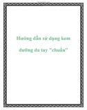 Hướng dẫn sử dụng kem dưỡng da tay chuẩn