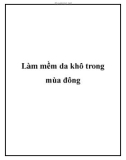 Làm mềm da khô trong mùa đông