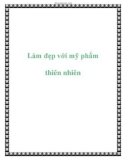 Làm đẹp với mỹ phẩm thiên nhiên