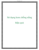 Sử dụng kem chống nắng hiệu quả