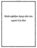 Kinh nghiệm dựng nhà của người Gia Rai