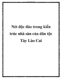 Nét độc đáo trong kiến trúc nhà sàn của dân tộc Tày Lào Cai