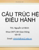 Bài giảng Hệ điều hành: Cấu trúc hệ điều hành - ThS. Nguyễn Lê Minh