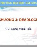 Bài giảng Hệ điều hành - Chương 3: Deadlock (Lương Minh Huấn)