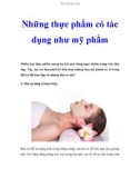 Những thực phẩm có tác dụng như mỹ phẩm