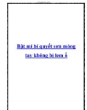 Bật mí bí quyết sơn móng tay không bị lem ố