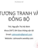 Bài giảng Hệ điều hành: Tương tranh và đồng bộ - ThS. Nguyễn Thị Hải Bình