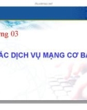 Bài giảng Hệ điều hành Unix - Chương 3: Các dịch vụ mạng cơ bản