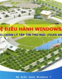 Bài giảng Hệ điều hành Windows 7: Chương 3 - Trường ĐH An Giang