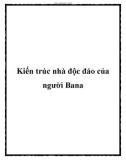 Kiến trúc nhà độc đáo của người Bana