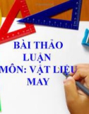 Bài thảo luận: Vật liệu may